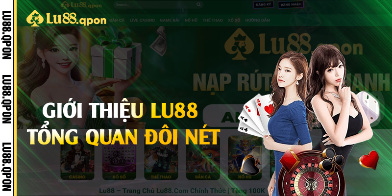 Giới thiệu Lu88 tổng quan đôi nét