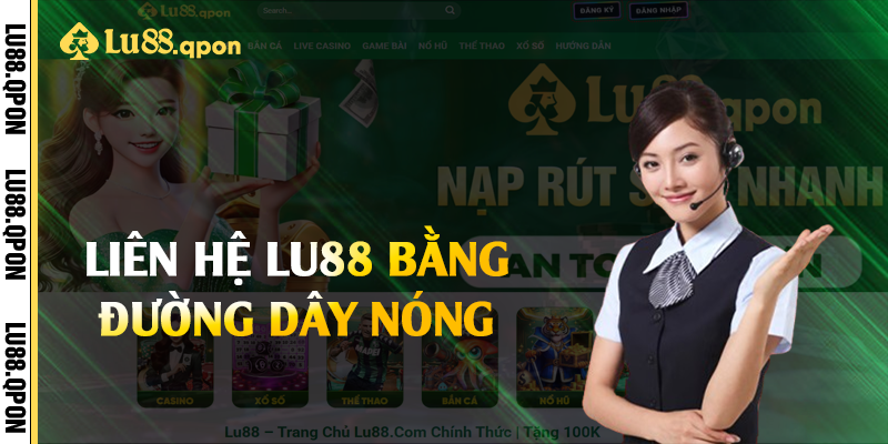Liên hệ Lu88 bằng đường dây nóng